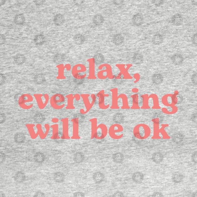 Relax everything will be OK | pink by RenataCacaoPhotography